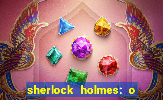 sherlock holmes: o jogo de sombras torrent